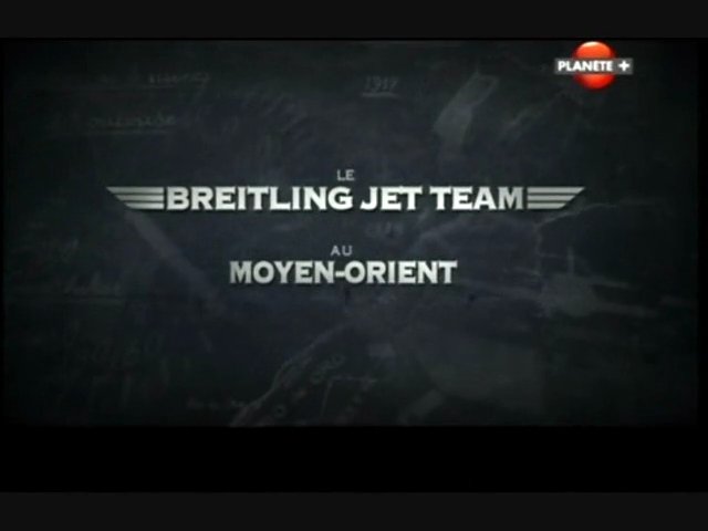 Documentaire Le Breitling Jet Team au Moyen-Orient