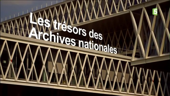 Documentaire Les trésors des Archives Nationales