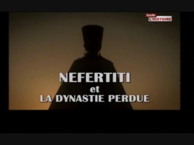Documentaire Néfertiti et la dynastie perdue