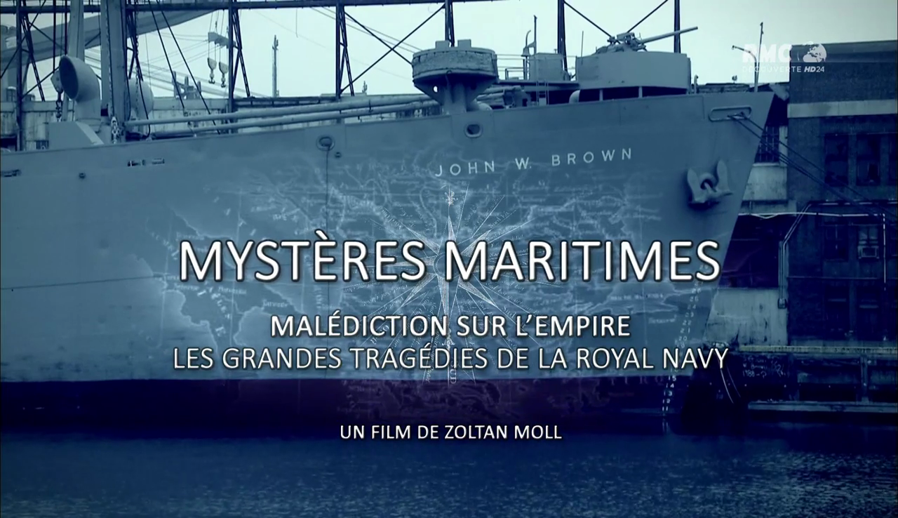 Documentaire Mystères Maritimes – Malédiction sur l’empire : les grandes tragédies de la Royal Navy
