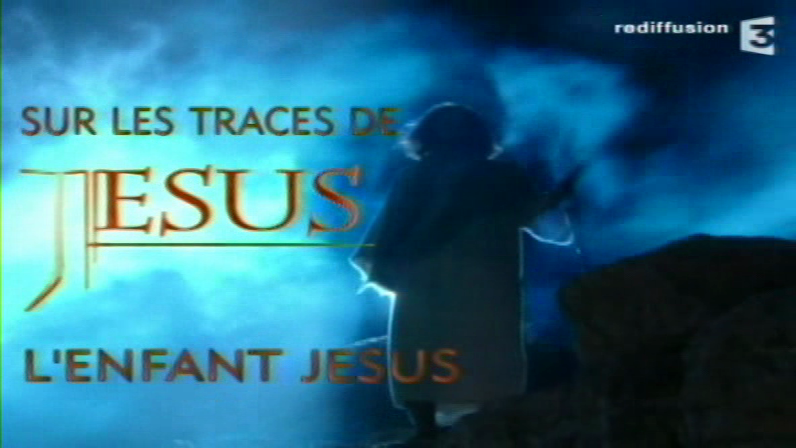 Sur les traces de Jésus - 1 - L'enfant Jésus