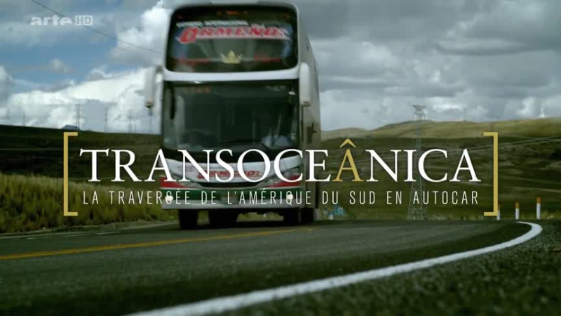 Documentaire La traversée de l’Amérique du Sud en autocar – Des montagnes et des dieux