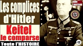 Documentaire Keitel, le complice d’Hitler