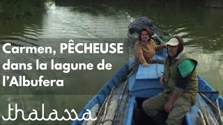 Documentaire Carmen, pêcheuse dans la lagune de l’Albufera