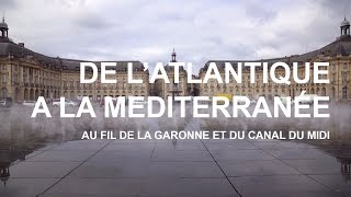 Documentaire De l’Atlantique à la Méditerranée