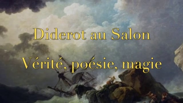 Documentaire Diderot au Salon : vérité, poésie, magie