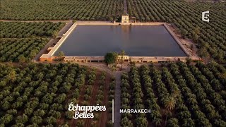Documentaire Échappées belles – Marrakech, l’impériale