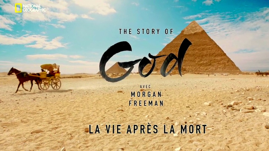 Documentaire The Story of God – Ep01 – La vie après la mort