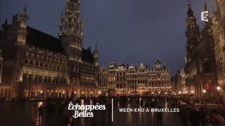 Documentaire Échappées belles – Week-end à Bruxelles