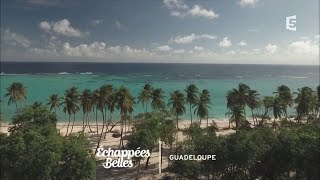 Documentaire Échappées belles – Guadeloupe, couleurs Caraïbes