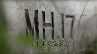 Documentaire MH17 : un an sans la vérité