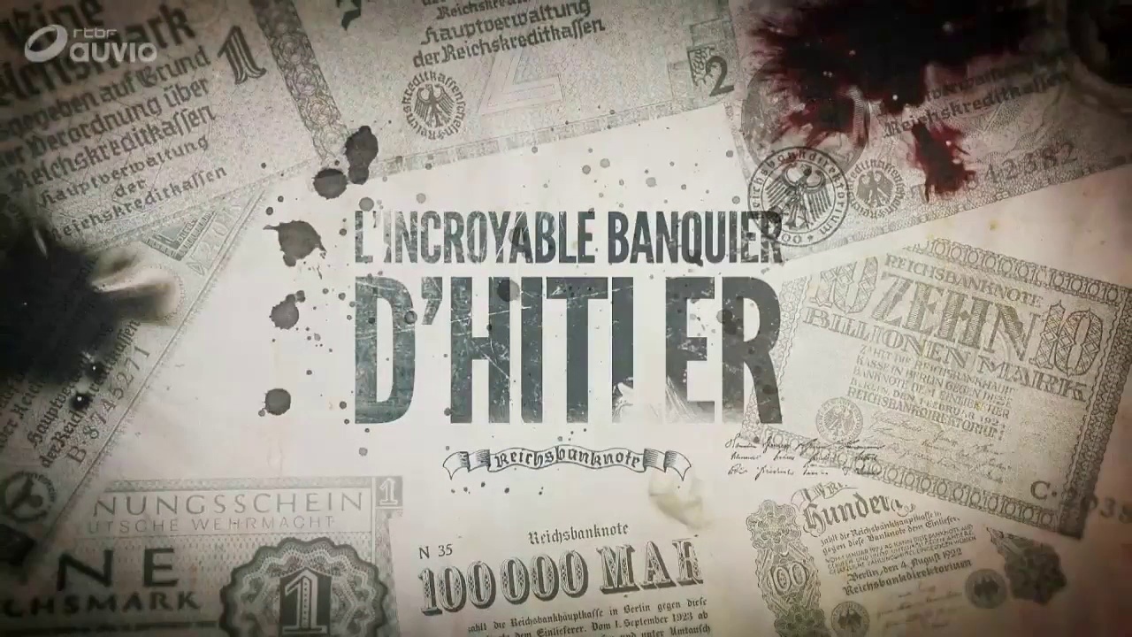 Documentaire L’incroyable banquier d’Hitler