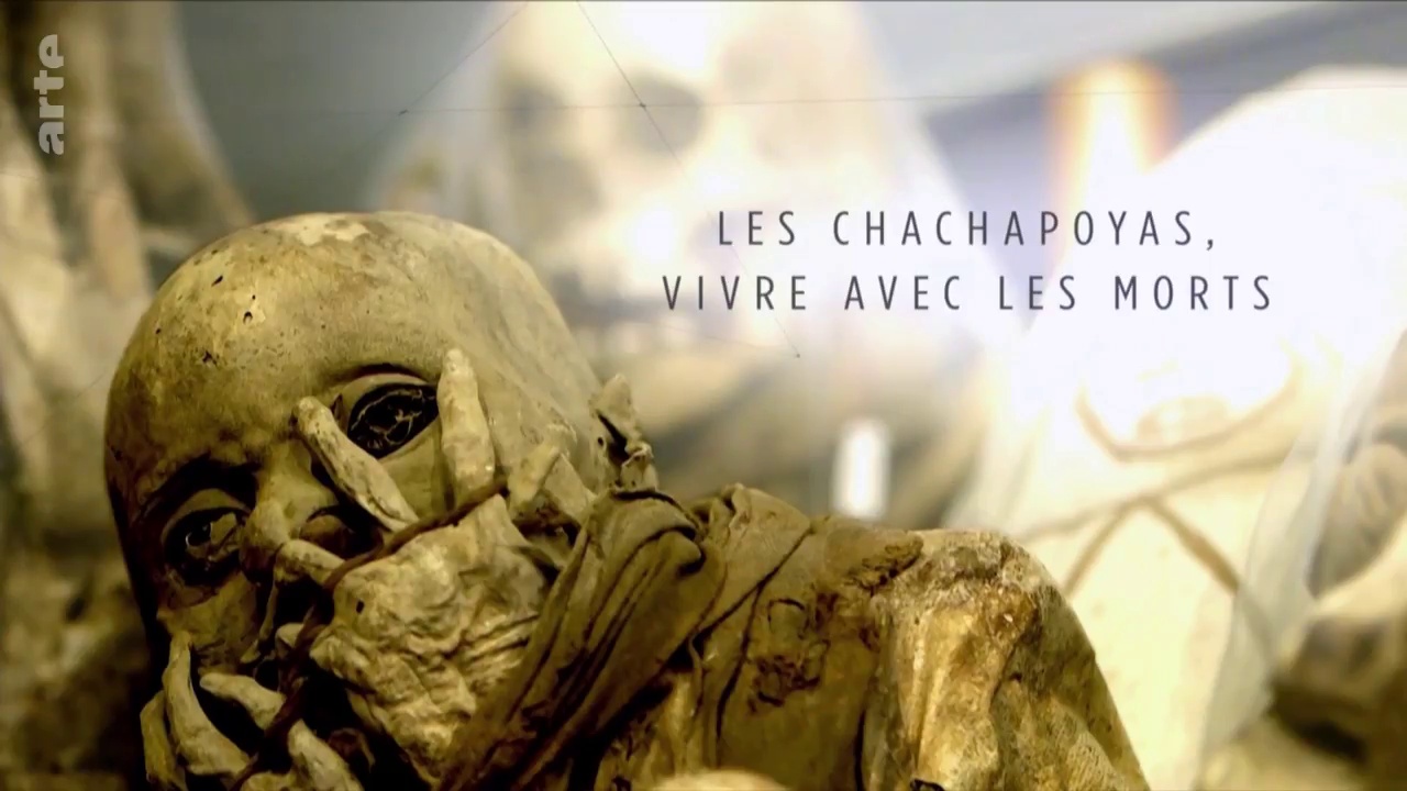 Documentaire Enquêtes Archéologiques – Chachapoyas : vivre avec les morts