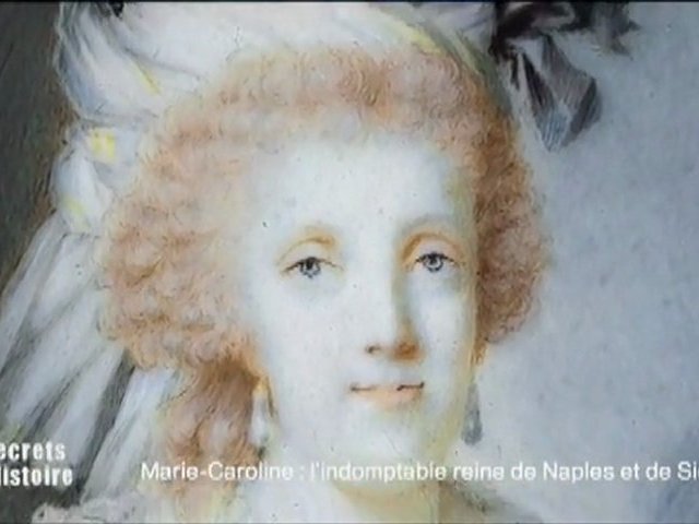 Documentaire Marie-Caroline, soeur de Marie Antoinette (2/2)