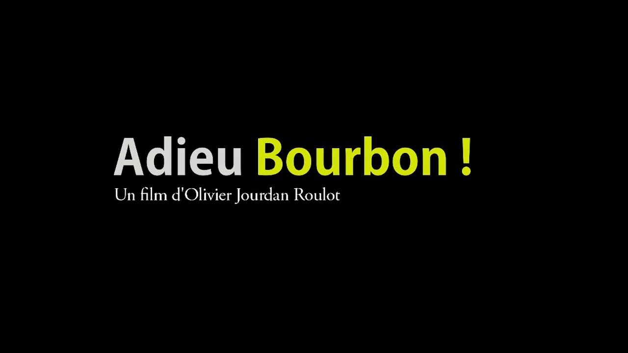 Documentaire Adieu Bourbon !