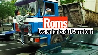 Rom, les enfants du carrefour