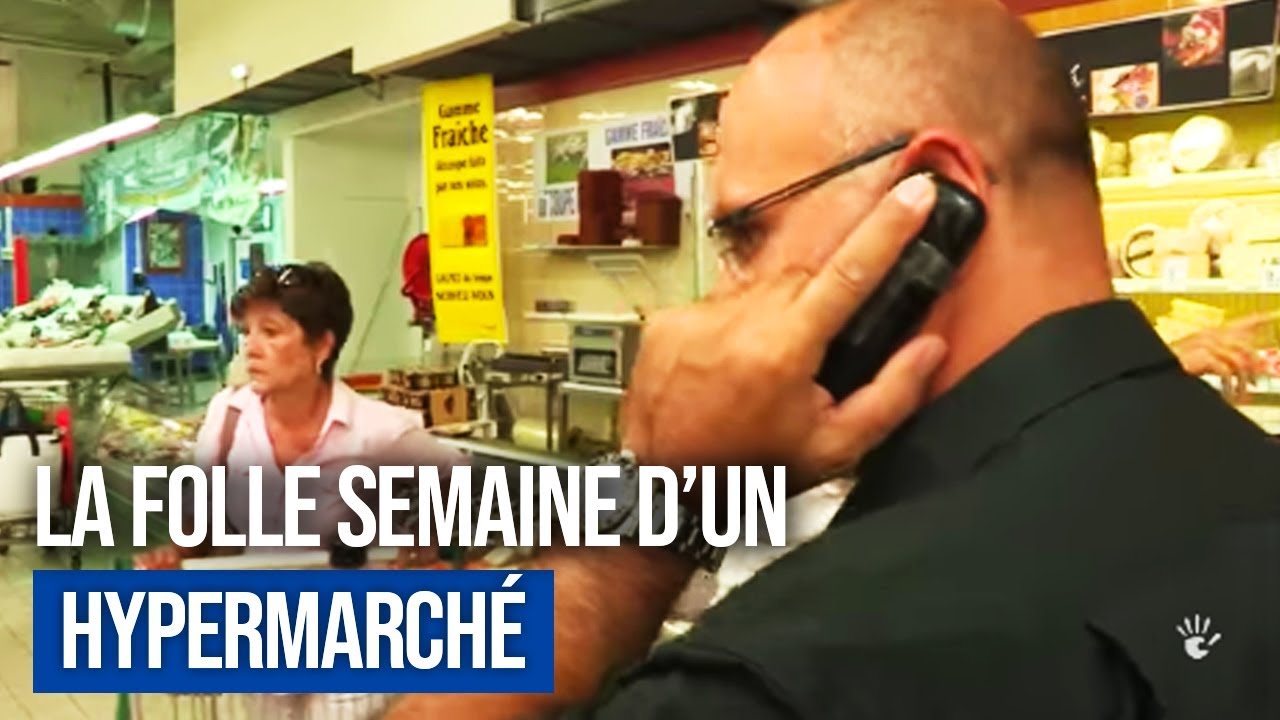 La folle semaine d'un hypermarché