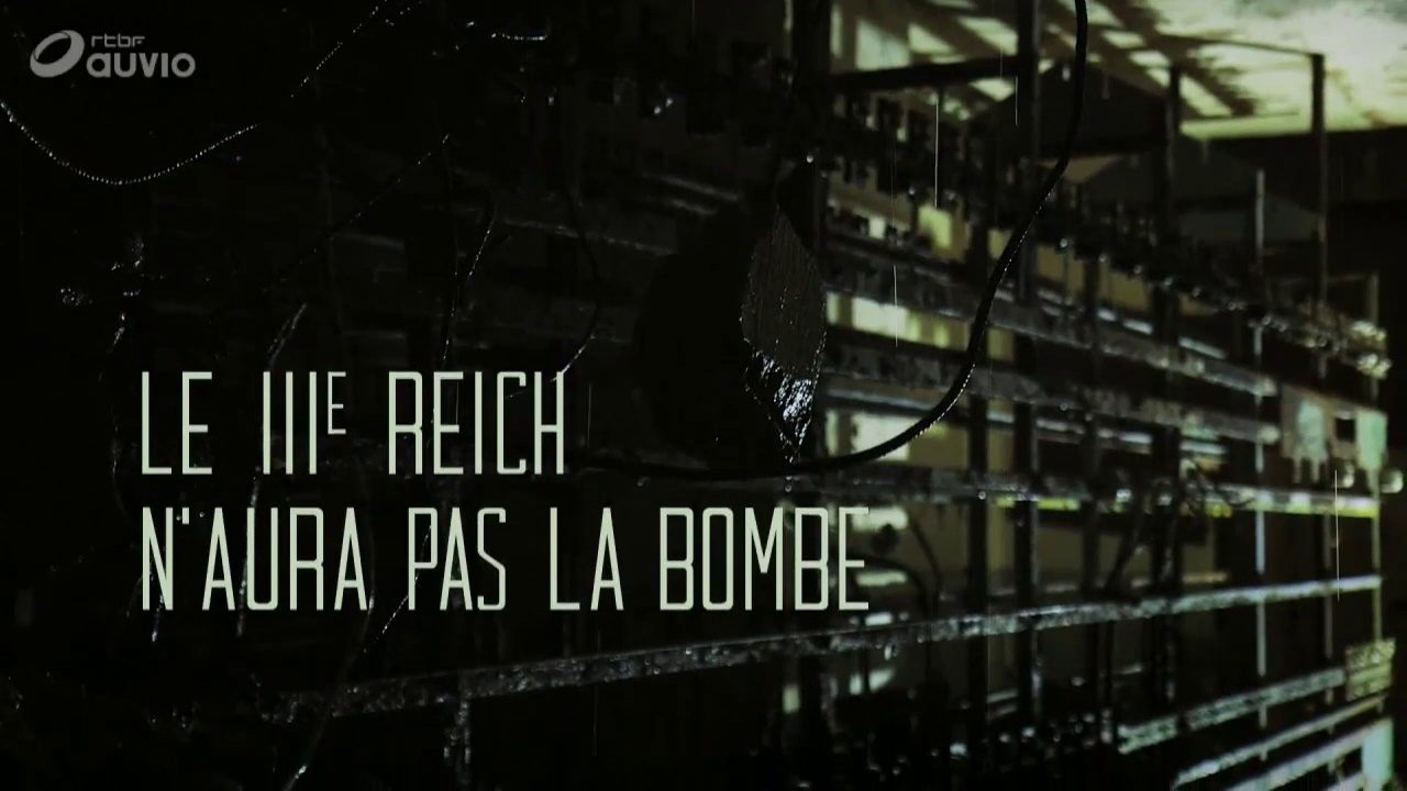 Documentaire Retour aux sources – Le 3e Reich n’aura pas la bombe