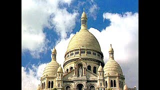 Documentaire La Basilique du Sacré-Coeur de Montmartre