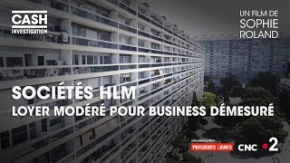 Documentaire Sociétés HLM : loyer modéré pour business démesuré