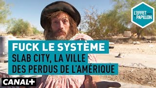 Documentaire Fuck le système : Slab City, la ville des perdus de l’Amérique