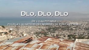 Documentaire Dlo Dlo Dlo , l’eau potable dans les quartiers de Port-au-Prince