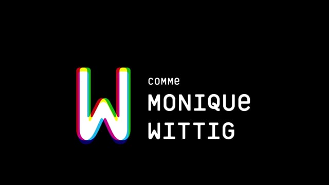 Documentaire W comme Monique Wittig