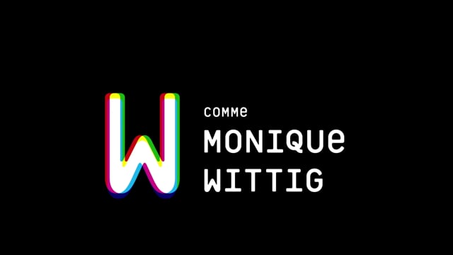 W comme Monique Wittig