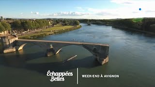 Échappées belles - Week-end à Avignon