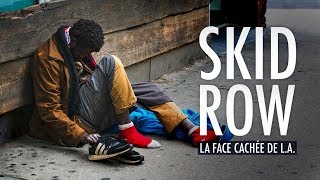 Documentaire Skid Row, la face cachée de L.A.
