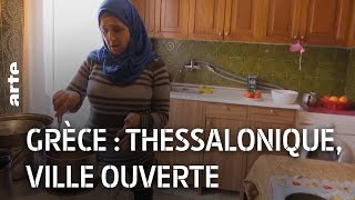 Documentaire Grèce : Thessalonique, ville ouverte