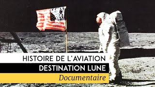 Histoire de l'aviation : destination Lune