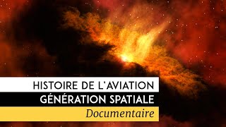 Histoire de l'aviation : génération spatiale