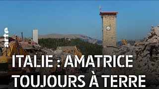 Documentaire Italie : Amatrice toujours à terre |  Reportage