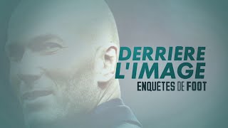 Documentaire Enquêtes de foot –  Zidane, derrière l’image