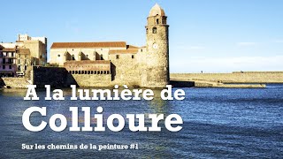 Documentaire À la lumière de Collioure