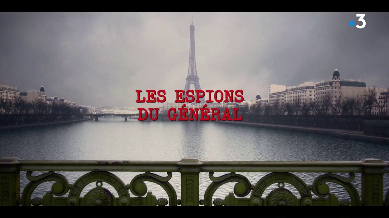 Documentaire Les espions du Général (1/2)