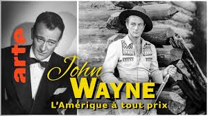 Documentaire John Wayne, l’Amérique à tout prix