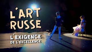 Documentaire L’Art russe, l’exigence de l’excellence