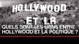 Documentaire Quels sont les liens entre Hollywood et la politique ?
