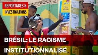 Racisme, le visage sombre du Brésil