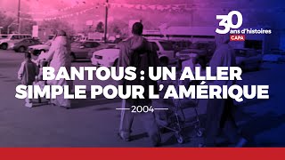 Documentaire Bantous : un aller simple pour l’Amérique