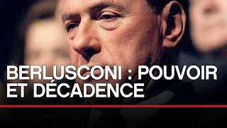 Documentaire Berlusconi : pouvoir et décadence