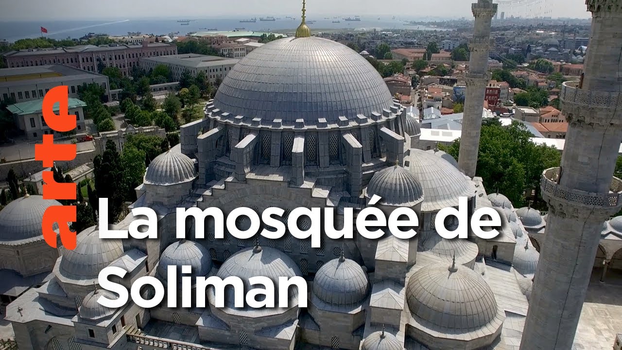 Documentaire La mosquée Süleymaniye en Turquie | Des monuments et des hommes