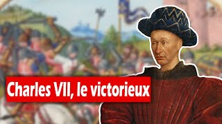 Documentaire Charles VII, le victorieux (1429-1461)