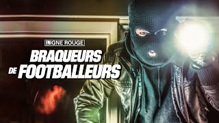 Braqueurs de footballeurs