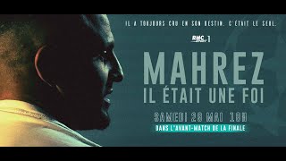 Documentaire Mahrez, il était une foi