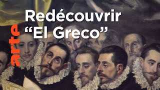 El Greco, le peintre oublié