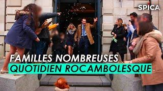 Documentaire Familles nombreuses : leur quotidien rocambolesque