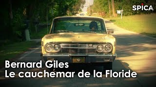 Documentaire Bernard Giles  : le cauchemar de la Floride